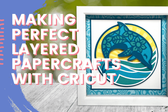 Download Making Perfect Layered Papercrafts with Cricut - Paper Collection